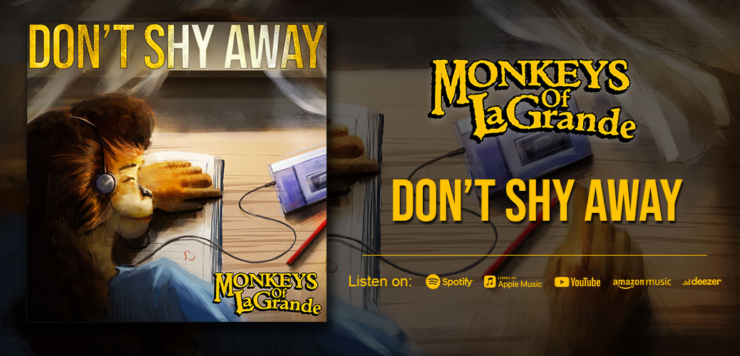 Monkeys of LaGrande - Don't Shy Away OUT NOW!