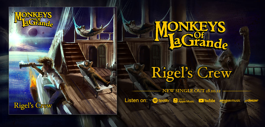 Monkeys of LaGrande - Rigel's Crew OUT NOW!